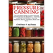 Pressure Canning: The Complete Guide to Home Canning and Preserving for Beginners Canning Cookbook and Recipes, Canning Vegetables, Bean