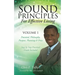 Sound Principles for Effective Living Volume 1