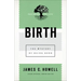 Birth: The Mystery of Being Born
