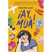 ¡Ay, Mija! (a Graphic Novel): My Bilingual Summer in Mexico