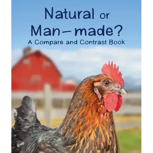 Natural or Man-Made? a Compare and Contrast Book