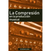 La compresión en la producción musical