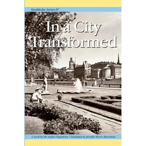 Stockholm Series IV: In a City Transformed