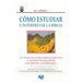 Cómo Estudiar E Interpretar La Biblia