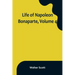 Life of Napoleon Bonaparte, Volume 4