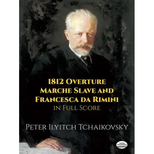 1812 Overture, Marche Slave and Francesca Da Rimini in Full Score