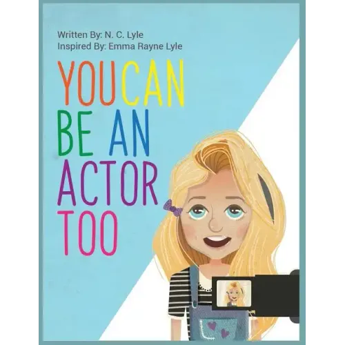 You Can Be An Actor Too!