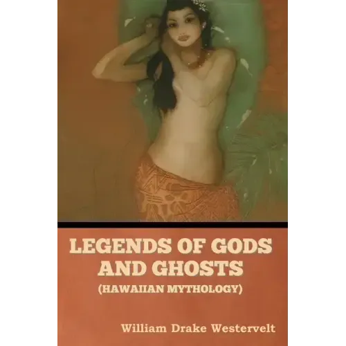 Legends of Gods and Ghosts (Hawaiian Mythology)