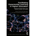 Facilitating Experiential Learning in Higher Education: Teaching and Supervising in Labs, Fieldwork, Studios, and Projects