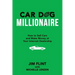 Car Dog Millionaire: How to Sell Cars and Make Money at Your Internet Dealership