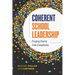 Coherent School Leadership: Forging Clarity from Complexity