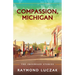 Compassion, Michigan: The Ironwood Stories