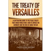 The Treaty of Versailles: A Captivating Guide to the Peace Treaty That Ended World War 1 and Its Impact on Germany and the Rise of Adolf Hitler