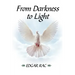 From Darkness to Light