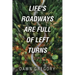 Life's Roadways Are Full of Left Turns