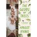 The Gospel of Trees: A Memoir