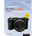 David Busch's Sony Alpha A7c Guide to Digital Photography