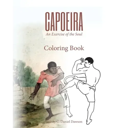 Capoeira: An Exercise of the Soul Coloring Book
