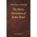 The Merry Adventures of Robin Hood: (World Classics, Unabridged)