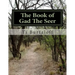 The Book of Gad The Seer: The Book of Gad The Seer as referred to in First Chronicles 29:29.