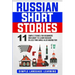 Russian Short Stories: 11 Simple Stories for Beginners Who Want to Learn Russian in Less Time While Also Having Fun