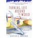 Turning Left Around The World: David and Helene shared the adventure, the sights, the laughs... and even the tears