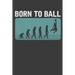 Born To Ball