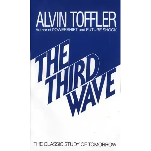 The Third Wave: The Classic Study of Tomorrow