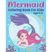 Mermaid Coloring Book for Kids Ages 4-8: Fun Children's Mermaid Coloring Pages for Toddlers and Kids Cute Mermaid and Sea Creatures friends