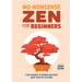 No-Nonsense Zen for Beginners: Clear Answers to Burning Questions about Core Zen Teachings