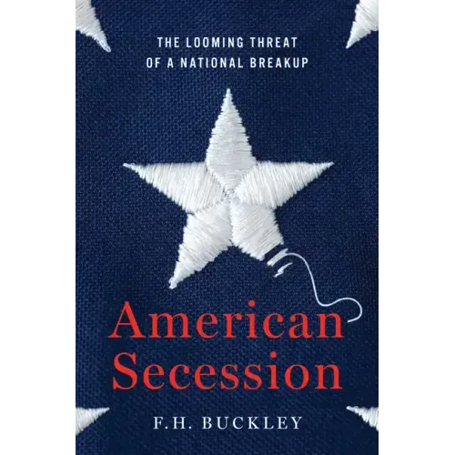 American Secession: The Looming Threat of a National Breakup