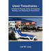 Used Timeshares: A Guide to Buying, Using, Exchanging, Renting, and Disposing of Timeshares