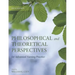 Philosophical and Theoretical Perspectives for Advanced Nursing Practice: .