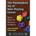 The Postmodern Joy of Role-Playing Games: Agency, Ritual and Meaning in the Medium