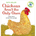 Chickens Aren't the Only Ones