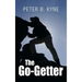 The Go-Getter: A Story That Tells You How To Be One