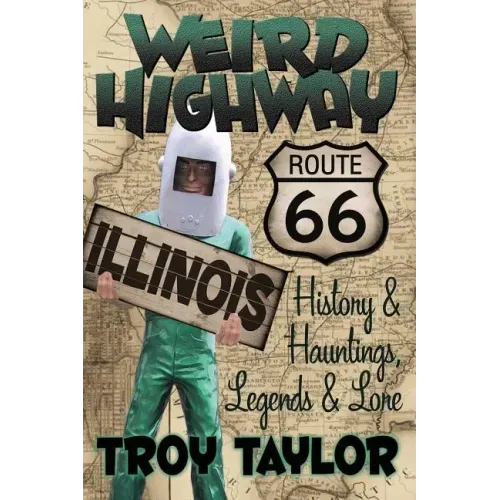 Weird Highway: Illinois