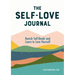 The Self-Love Journal: Banish Self-Doubt and Learn to Love Yourself