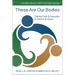 These Are Our Bodies: Young Adult Participant Book: Talking Faith & Sexuality at Church & Home