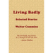 Living Badly