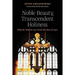 Noble Beauty, Transcendent Holiness: Why the Modern Age Needs the Mass of Ages