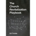 The Church Revitalization Playbook