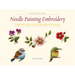 Needle Painting Embroidery: Fresh Ideas for Beginners