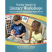 Teacher Inquiry in Literacy Workshops: Forging Relationships Through Reggio-Inspired Practice