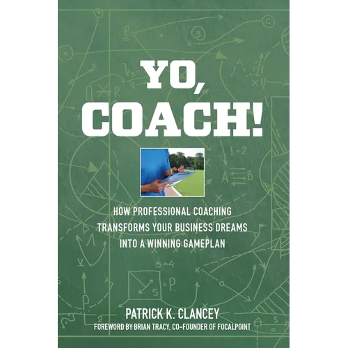 Yo, Coach! How Professional Coaching Transforms Your Business into a Winning Gameplan
