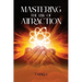 Mastering the 'Law of Attraction'