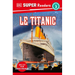DK Super Readers Level 3 French Translation Titanic - Le Titanic