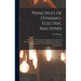 Principles of Dynamo-electric Machines: and Practical Directions for Designing and Constructing Dynamos: With an Appendix Containing Several Articles
