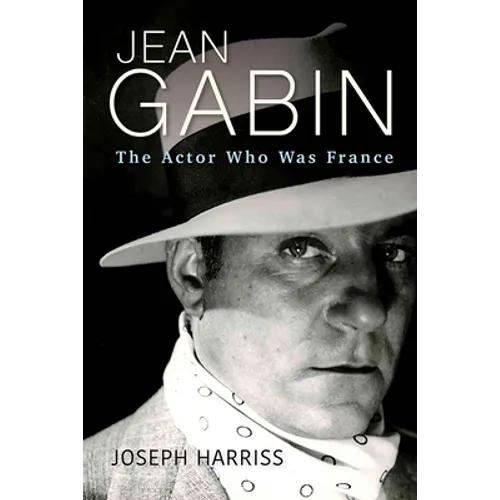 Jean Gabin: The Actor Who Was France