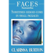 Faces Samantha: Sometimes heroes come in small packages